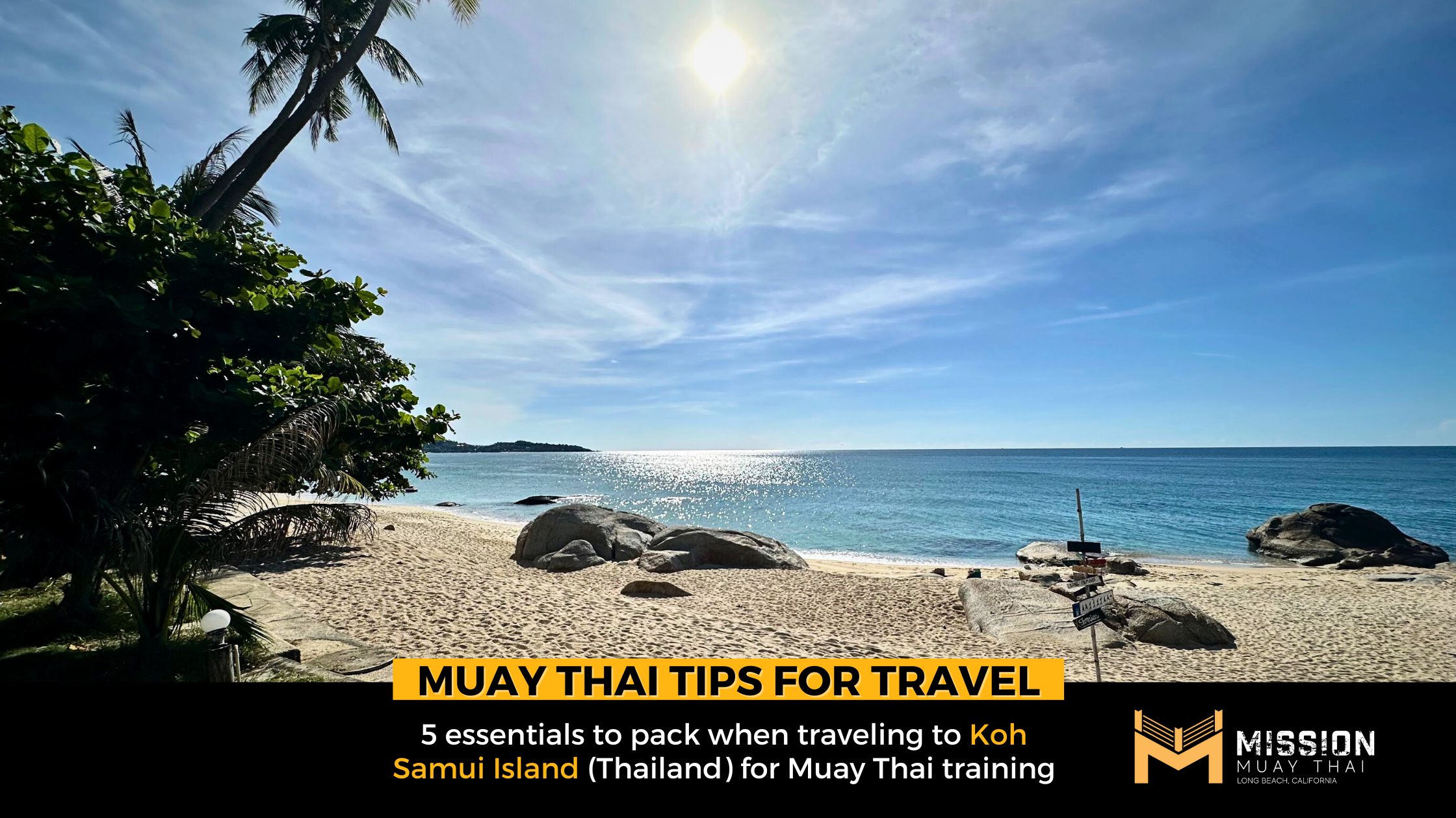 5 Essentials to pack for traveling to Koh Samui Island for Muay Thai Training