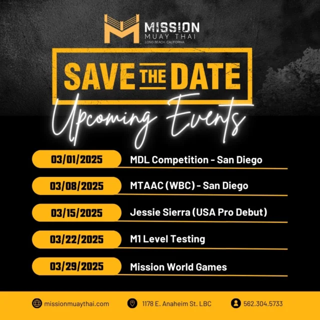 *Event and Date adjustments due to recent updates* (New M1 Level Testing date)

We're gearing up for an incredible 2025, so lock in these dates! 🥊🔥

Join us for our upcoming events, where experience and future champions are made and limits are shattered. Whether you're a Muay Thai practitioner, fighter, or sports fan, this is your time to prepare for this exciting series of events. Stay tuned to our social media/email updates for event dates, training games, and epic fight nights. 

Let's kickstart the journey together! Questions about these events: info@missionmuaythai.com
...
#MissionMuayThai #MuayThai2025 #RiseAndConquer #onamission #makeityourmissionnow #longbeach #lbc #muaythailife #muaythaitraining