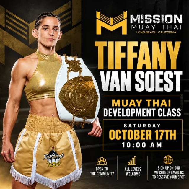 TIFFANY VAN SOEST | MUAY THAI DEVELOPMENT CLASS

Join us this Saturday, October 17th, as world-renowned Muay Thai champion and Mission Muay Thai Advisor Tiffany Van Soest returns for another monthly Muay Thai Development Class!

Whether you’re stepping into Muay Thai for the first time or looking to elevate your skills as an experienced practitioner, this class is designed for all levels.

Develop your fundamentals, sharpen your technique, improve your timing and movement, and gain valuable insight from one of the sport’s most accomplished champions.

SATURDAY, OCTOBER 17TH
10:00 AM – 11:30 AM
Mission Muay Thai | Long Beach, CA

OPEN TO THE COMMUNITY

* All Levels Welcome
* Adults & Teens
* $30 Drop-In Fee for Guests
* Mission Members & Guests Welcome

RESERVE YOUR SPOT TODAY!

Pre-register through our website at www.missionmuaythai.com or contact us directly to reserve your place. Train, learn, and develop alongside our Mission Muay Thai community.